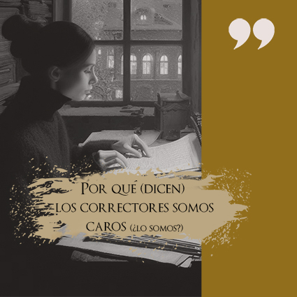 Por qué los correctores somos caros