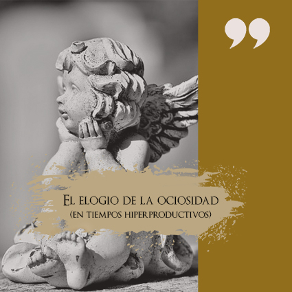 El elogio de la ociosidad