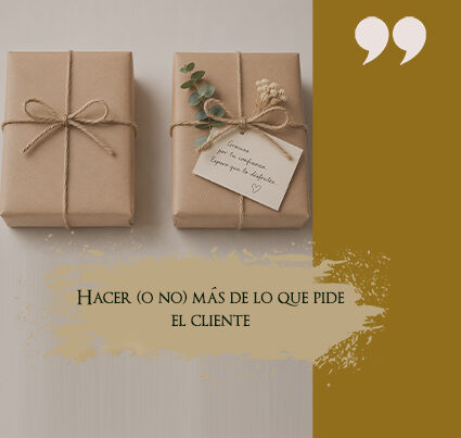 Hacer más de lo que pide el cliente