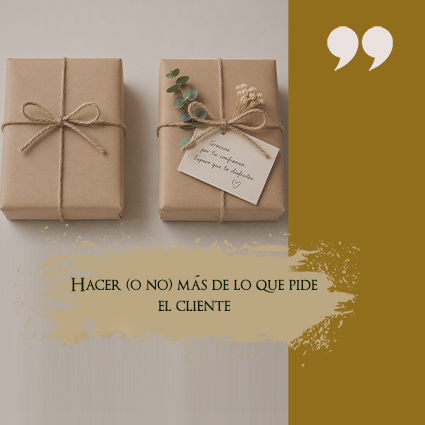 Hacer más de lo que pide el cliente